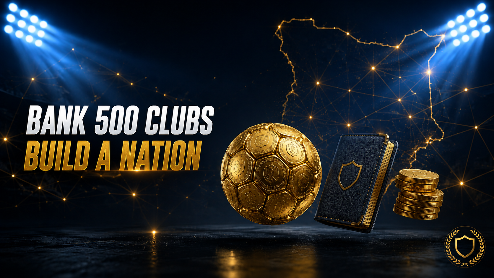 Bank 500 clubs. Build a nation.